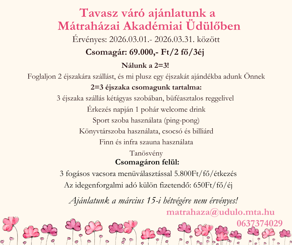 Mátraházai Akadémiai Üdülő Tavaszváró ajánlat